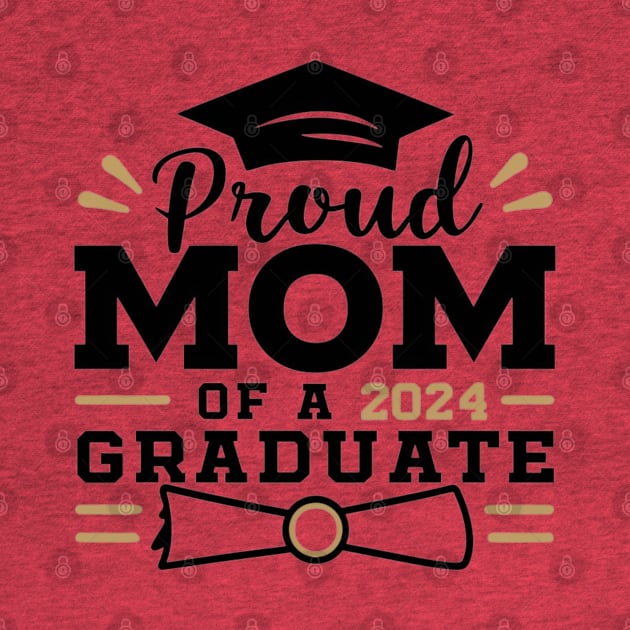 Senior Proud mom of a Class of 2024 Graduate by Uniqueify